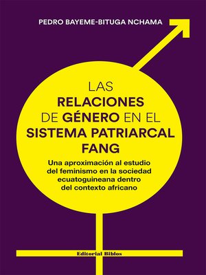 cover image of Las relaciones de género en el sistema patriarcal fang